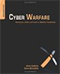 Cyber Warfare: Techniques, Tactics and Tools for Security Practitioners 